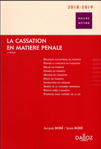 La cassation en matière pénale. Edition 2018-2019 - Boré Jacques ; Boré Louis