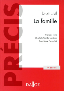 Droit civil. La famille, 9e édition - Terré François ; Goldie-Genicon Charlotte ; Fenoui