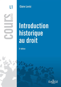 Introduction historique au droit. 5e édition - Lovisi Claire