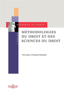Méthodologies du droit et des sciences du droit. 2e édition - Champeil-Desplats Véronique