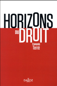 Horizons du droit. Recueil d'articles - Terré François