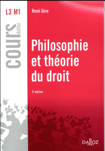 Philosophie et théorie du droit. Edition 2017 - Sève René ; Engel Pascal