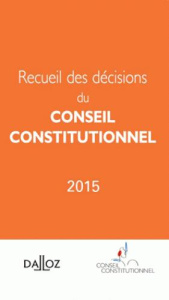 Recueil des décisions du conseil constitutionnel 2015 - CONSEIL CONSTITUTION