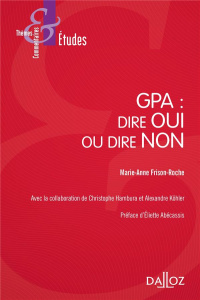 GPA : dire oui ou dire non - Frison-Roche Marie-Anne ; Hambura Christophe ; Koh
