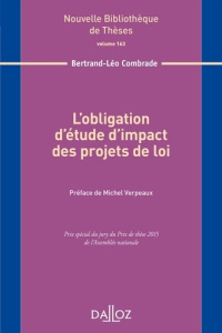 L'obligation d'étude d'impact des projets de loi - Combrade Bertrand-Léo ; Verpeaux Michel