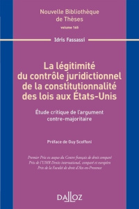 La légitimité du contrôle juridictionnel de la constitutionnalité des lois aux Etats-Unis. Etude cri - Fassassi Idris ; Scoffoni Guy