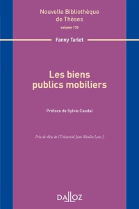 Les biens publics mobiliers - Tarlet Fanny ; Caudal Sylvie