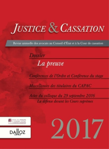 Justice & Cassation 2017 : La preuve - Déroche Philippe