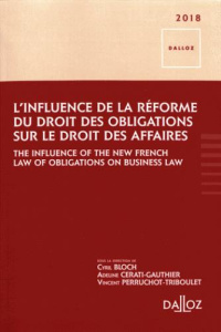 L'influence de la réforme du droit des obligations sur le droit des affaires. Edition bilingue franç - Bloch Cyril ; Cerati-Gauthier Adeline ; Perruchot-