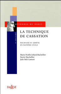 La technique de cassation. Pourvois et arrêts en matière civile, 9e édition - Jobard-Bachellier Marie-Nöelle ; Buk Lament Julie