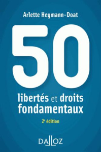 50 libertés et droits fondamentaux. 2e édition - Heymann-Doat Arlette