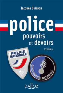 Police. Pouvoirs et devoirs, 2e édition - Buisson Jacques ; Capogna Alexandra