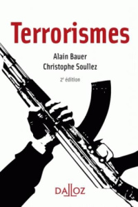 Terrorismes. 2e édition - Bauer Alain ; Soullez Christophe