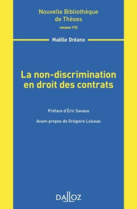 La non-discrimination en droit des contrats - Dréano Maëlle ; Savaux Eric ; Loiseau Grégoire