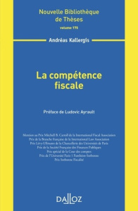 La compétence fiscale - Kallergis Andréas ; Ayrault Ludovic