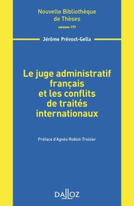 Le juge administratif français et les conflits de traités internationaux - Prévost-Gella Jérôme ; Roblot-Troizier Agnès