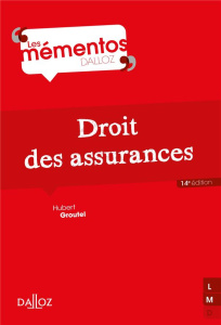 Droit des assurances. 14e édition - Groutel Hubert