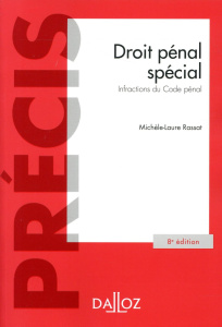 Droit pénal spécial. Infractions du Code pénal, Edition 2018 - Rassat Michèle-Laure