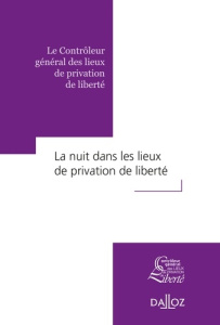 La nuit dans les lieux de privation de liberté - CONTROLEUR GENERAL D
