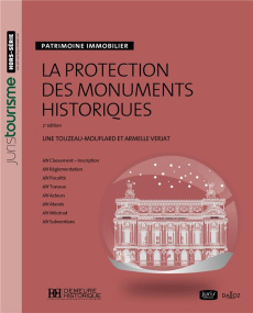 La protection des monuments historiques. 2e édition - Touzeau-Mouflard Line ; Verjat Armelle
