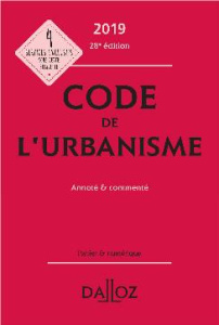 Code de l'urbanisme annoté & commenté. Edition 2019 - Mehl-Schouder Marie-Christine - Driard Jacques-Hen