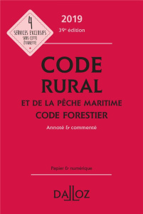 Code rural et de la pêche maritime %3B Code forestier. Annoté & commenté, Edition 2019 - Couturier Isabelle - Dejean Edith