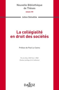 La collégialité en droit des sociétés - Delvallée Julien ; Le Cannu Paul