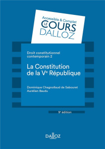 Droit constitutionnel contemporain. Tome 2, La constitution de la Ve république, 9e édition - Chagnollaud de Sabouret Dominique ; Baudu Aurélien