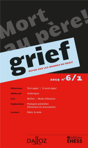 Grief N° 6/1/2019 : Mort au père ! - Cayla Olivier ; Kiesow Rainer Maria