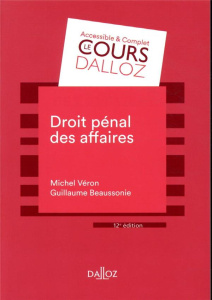 Droit pénal des affaires. Edition 2019 - Véron Michel ; Beaussonie Guillaume