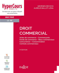 Droit commercial. 9e édition - Decocq Georges ; Ballot-Léna Aurélie