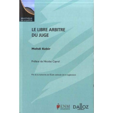Le libre arbitre du juge - Kebir Mehdi