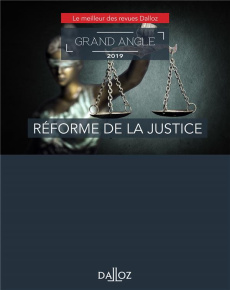 Réforme de la justice. Edition 2019 - Dargent Laurent ; Royer Erwan