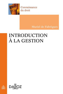 Introduction à la gestion. 3e édition - Fabrègues Muriel de