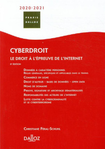 Cyberdroit. Le droit à l'épreuve de l'internet, Edition 2020-2021 - Féral-Schuhl Christiane