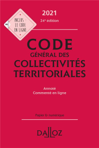 Code général des collectivités territoriales. Edition 2021 - Allaire Frédéric - Crosnier de Briant Vincent - Di