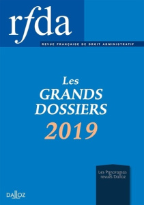 Les grands dossiers 2019 de la RFDA - Ubaud-Bergeron Marion ; Collet Martin ; Bon Pierre