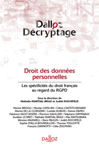 Droit des données personnelles. Les spécificités du droit français au regard du RGPD - Martial-Braz Nathalie ; Rochfeld Judith