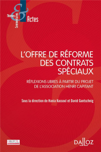 L'offre de réforme des contrats spéciaux. Réflexions libres à partir du projet de l'association Henr - Gantschnig David ; Kassoul Hania ; Boustani-Aufan