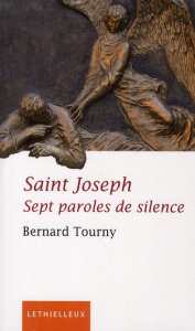 Saint Joseph. Sept paroles de silence - Tourny Bernard