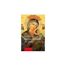 Marie, témoin de Dieu - Louis-marie Boivineau