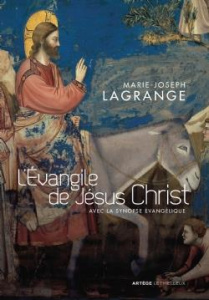 L'Evangile de Jésus Christ avec la synopse évangélique - Lagrange Marie-Joseph ; Lavergne Jean-Claude ; Riv