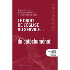 Le droit de l'Eglise au service du catéchuménat - Gonçalves Bruno ; Tournier Laurent
