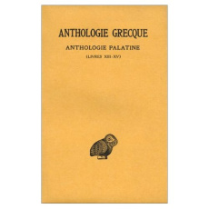 Anthologie grecque Tome 12 : Anthologie palatine. Livres XIII-XV, Edition bilingue français-grec anc - Buffière Félix