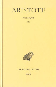 Physique. Tome 1, Livres I-IV, Edition bilingue français-grec ancien - ARISTOTE