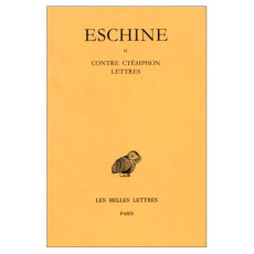 Discours. Tome 2, Contre Ctésiphon ; Lettres, Edition bilingue français-grec ancien - ESCHINE