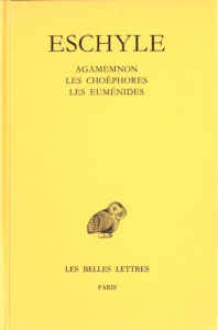 Eschyle Tome 2. Agamemnon. Les Choéphores. Les Euménides, Edition bilingue français-grec ancien - ESCHYLE