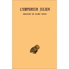 OEUVRES 1-1 DISCOURS DE JULIEN CESAR I-V - JULIEN (L'EMPEREUR)