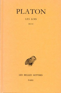 Oeuvres complètes. Tome 11, 2e partie, Les lois, livres III-IV, Edition bilingue français-grec ancie - PLATON