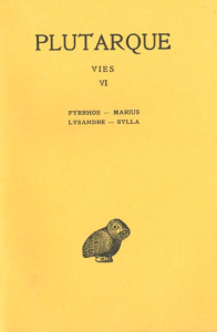 Vies. Tome 6, Pyrrhos-Marius, Lysandre-Sylla, Edition bilingue français-grec ancien - PLUTARQUE/JUNEAUX